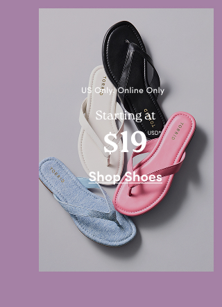 Online Only | US Only | Shoes Starting at $19USD* | Shop Now > 