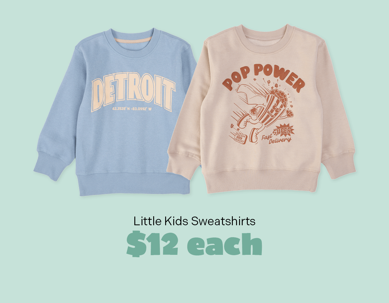 Kids Sweatshirts $12