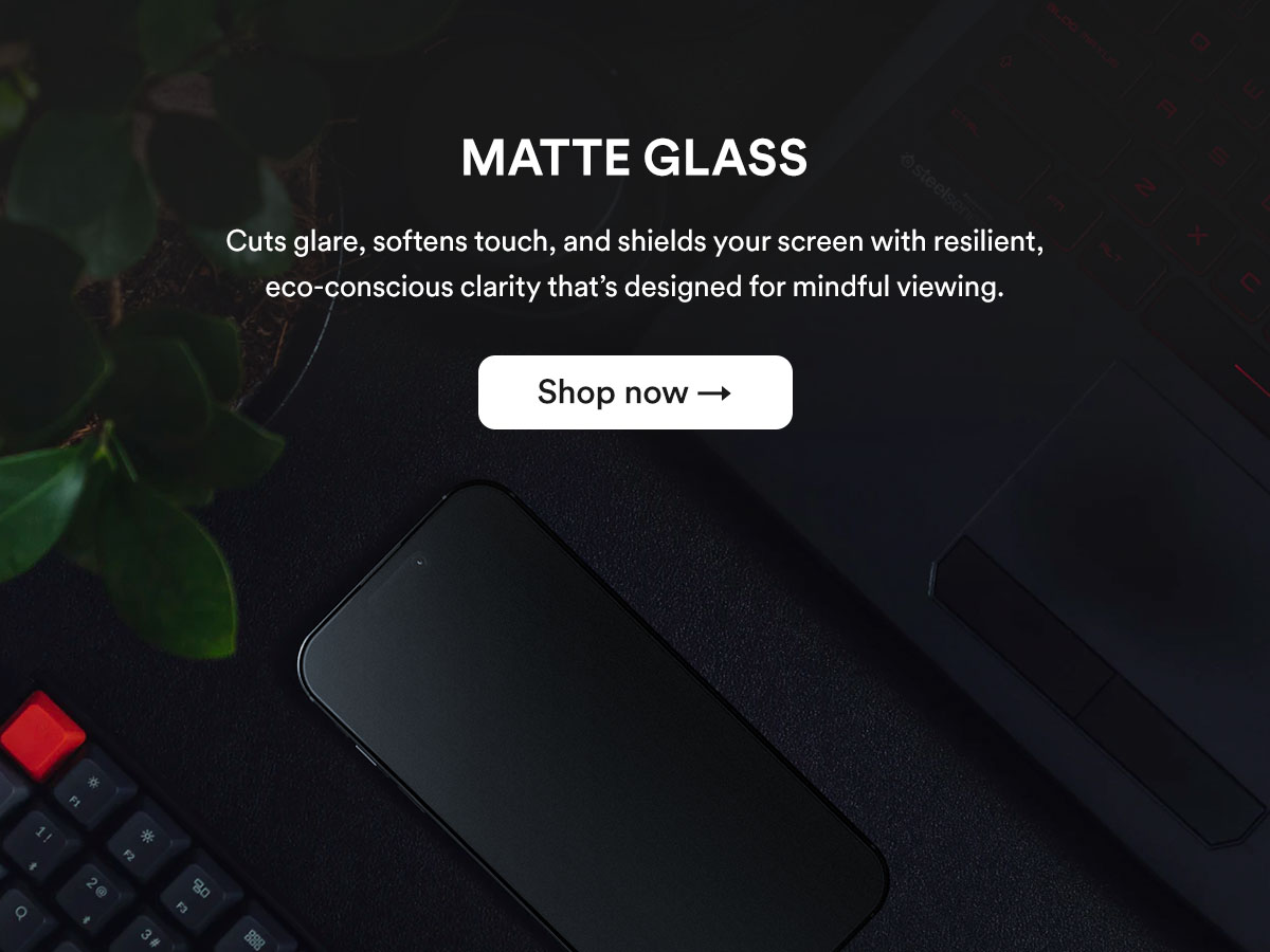 Matte glass for the iPhone 17 lineup.