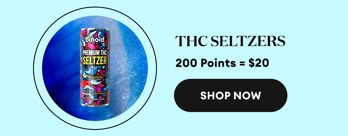 THC Seltzers | 200 Points = $20 | Shop Now