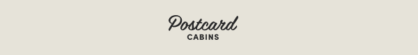Postcard Cabins