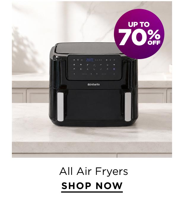 Up to 70% Off All Air Fryers