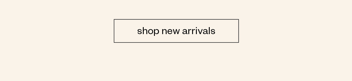 Shop New Arrivals