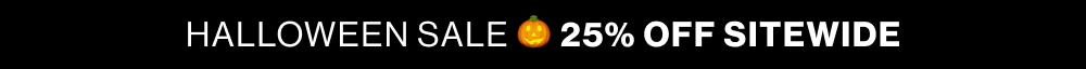 Halloween Sale. 25% Off sitewide