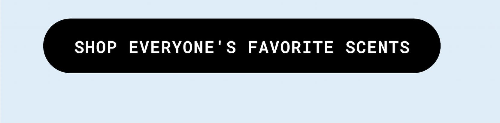 Shop Everyone's Favorite Scents