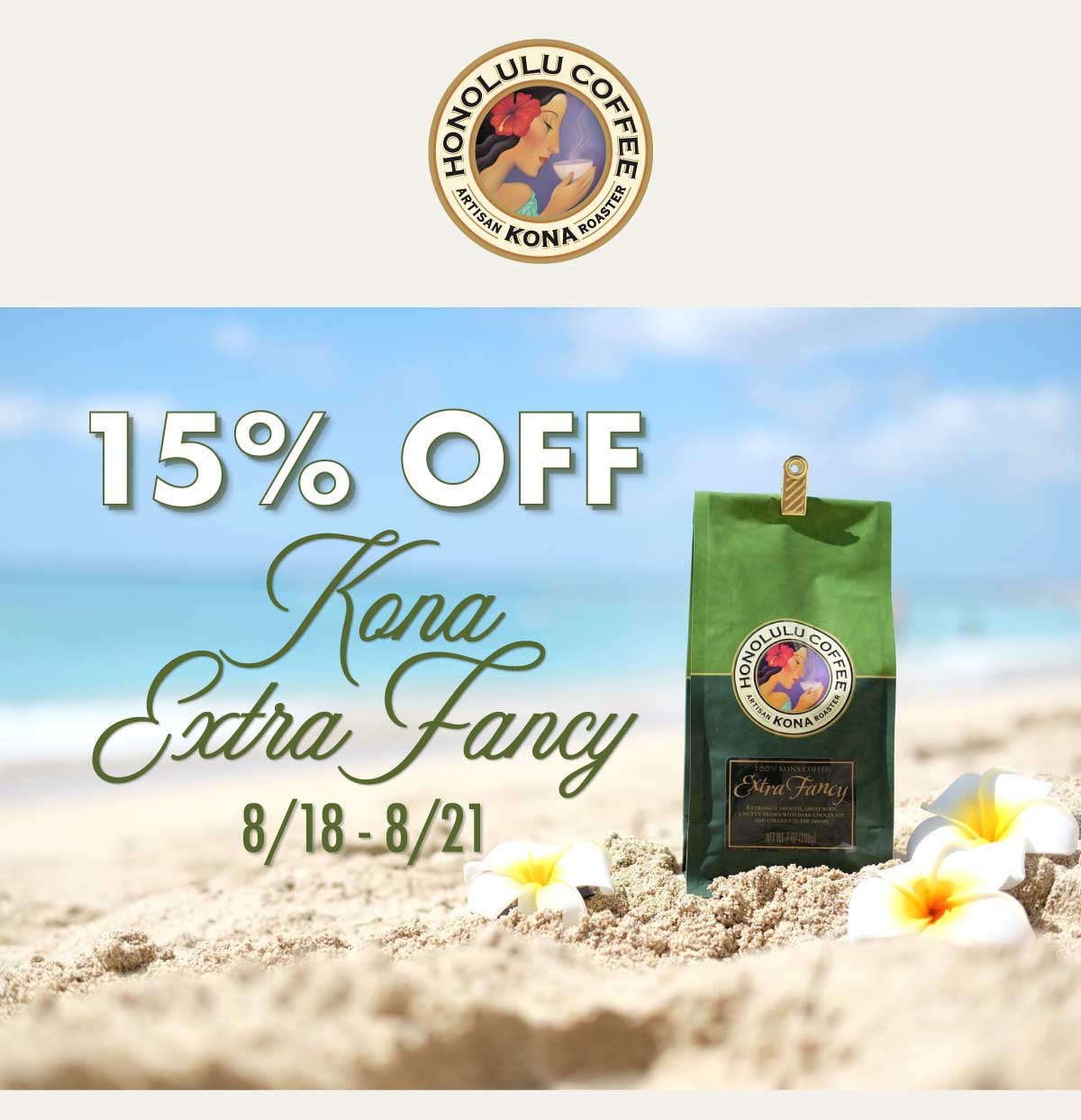 15% OFF KONA EXTRA FANCY: 8/18 - 8/21