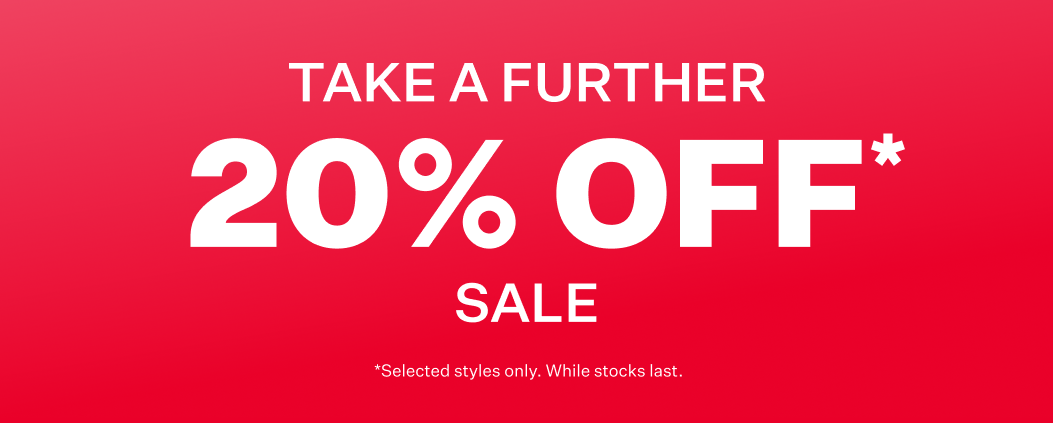 Take A Further 20% Off* Sale