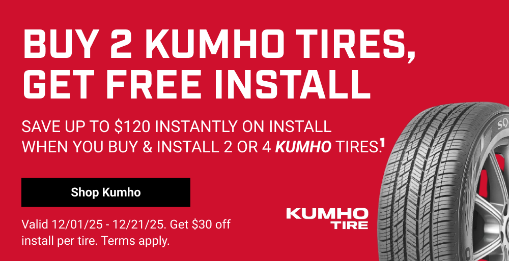 BUY 2 KUMHO TIRES, GET FREE INSTALL(1)