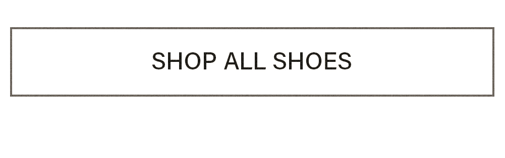 White rectangular button with dark gray border, displaying "SHOP ALL SHOES" in black text. Click to explore our extensive footwear collection.