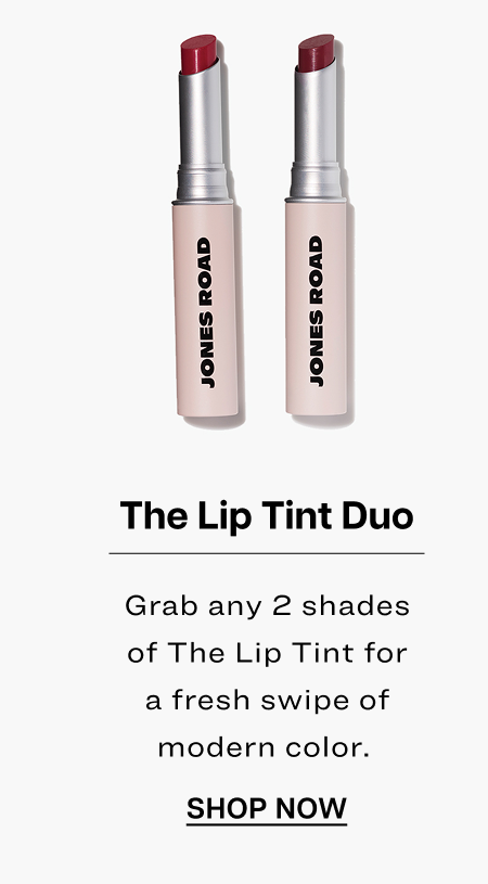 The Lip Tint Duo. Grab any 2 shades of The Lip Tint for a fresh swipe of modern color.&nbsp;