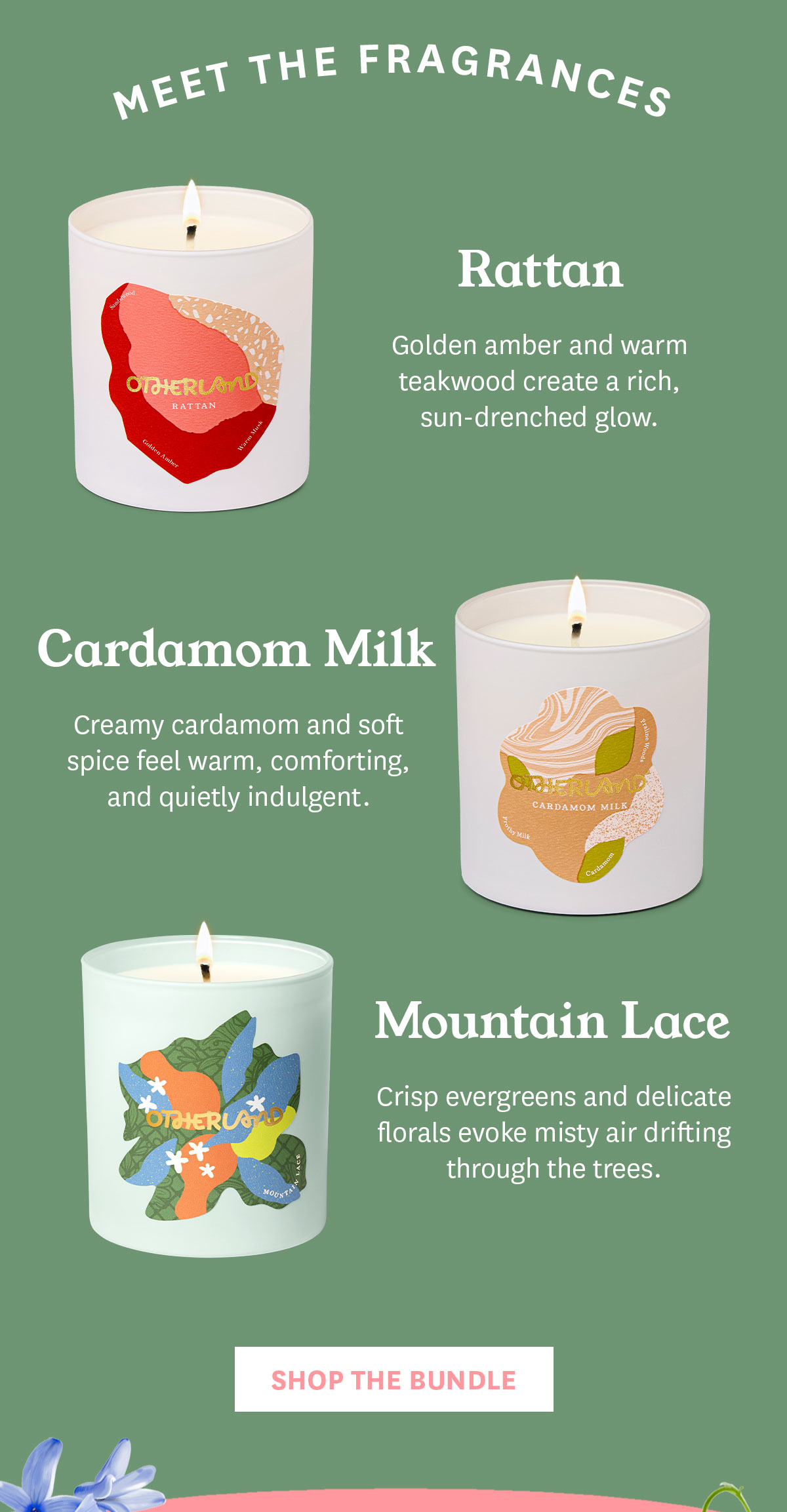 Meet the Fragrances: Rattan, Cardamom Milk, Mountain Lace. Shop the Bundle.