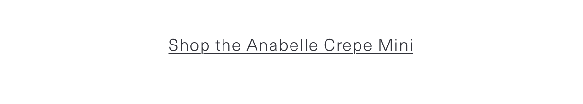 Shop the Anabelle Crepe Mini