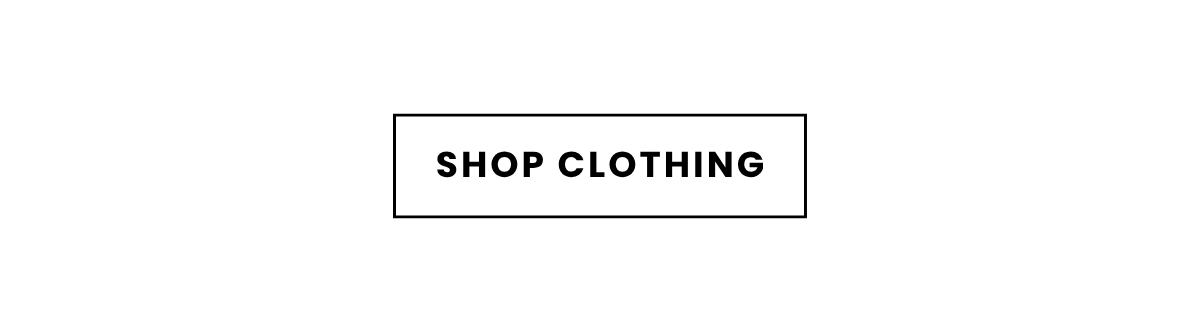 SHOP CLOTHING
