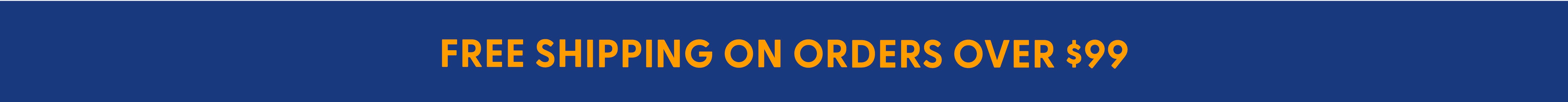 Free shipping on orders over $99