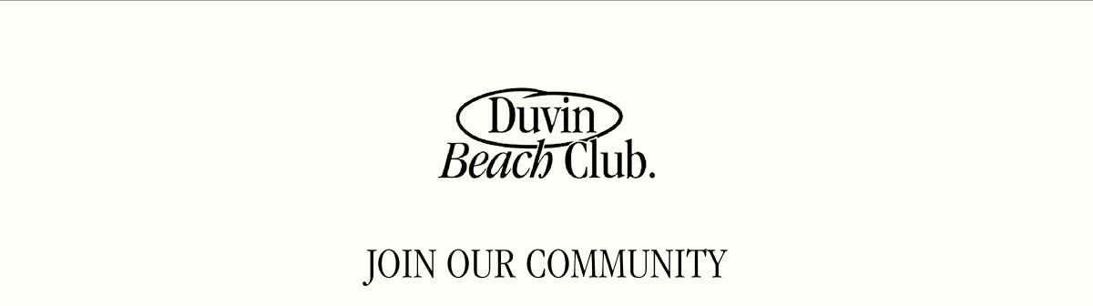 Duvin Beach Club | Join Our Community