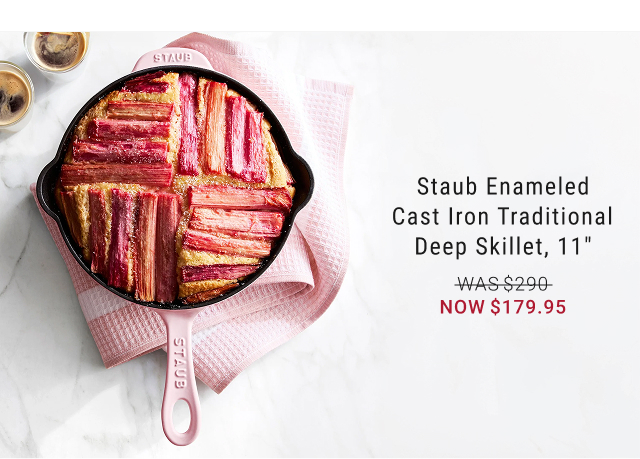 Staub Enameled Cast Iron Traditional Deep Skillet, 11” - WAS $290 - NOW $179.95