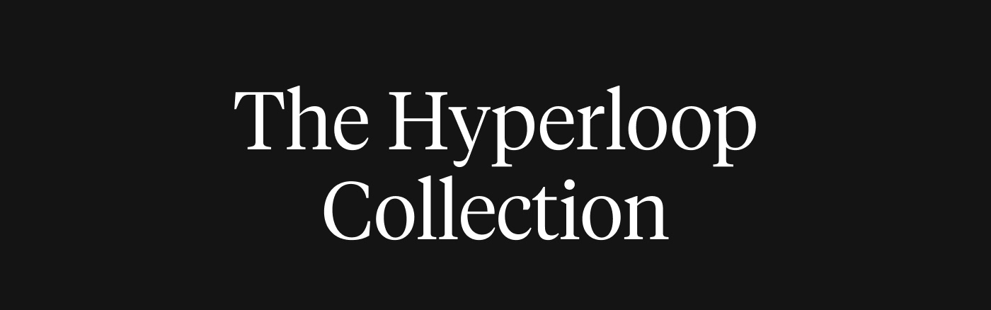The Hyperloop Collection