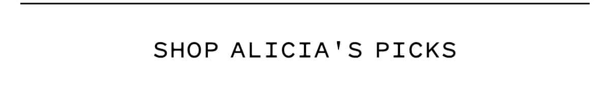 Shop Alicia's Picks