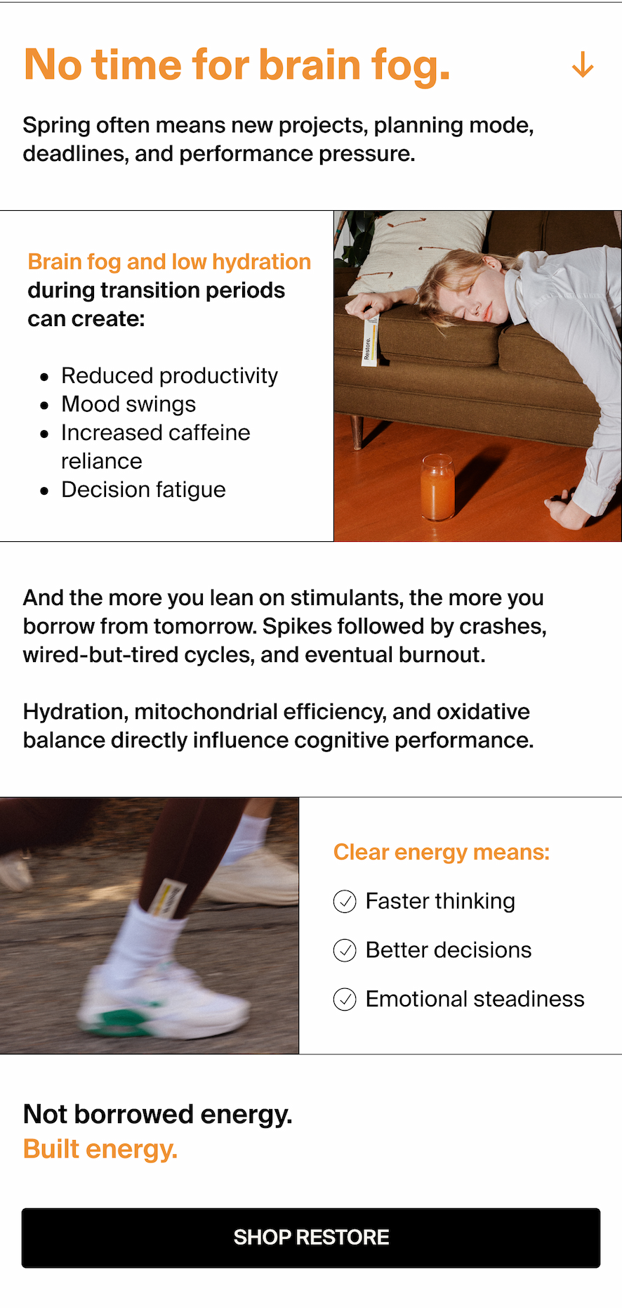 No time for brain fog. Spring often means new projects, planning mode, deadlines, and performance pressure.   Brain fog and low hydration during transition periods can create: Reduced productivity Mood swings Increased caffeine reliance Decision fatigue   And the more you lean on stimulants, the more you borrow from tomorrow. Spikes followed by crashes, wired-but-tired cycles, and eventual burnout.  Hydration, mitochondrial efficiency, and oxidative balance directly influence cognitive performance.  Clear energy means: Faster thinking Better decisions Emotional steadiness  Not borrowed energy. Built energy.