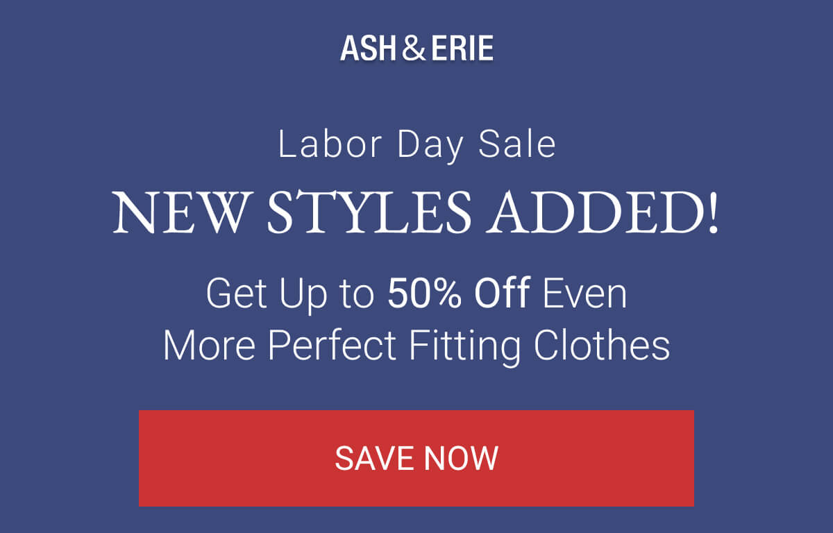 Labor Day Sale | Up to 50% Off | New Styles Added