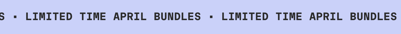 LIMITED TIME APRIL BUNDLES