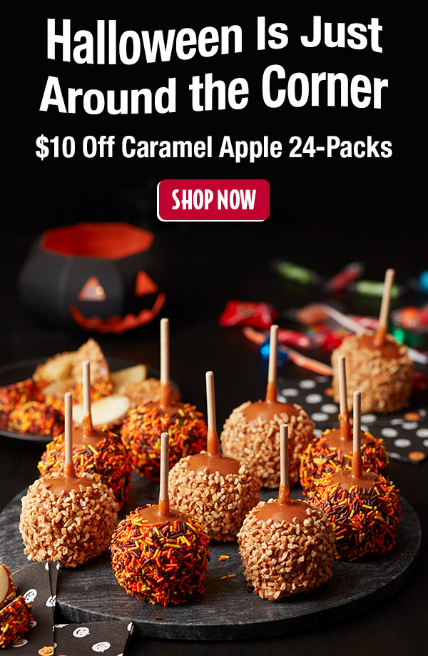 Halloween Is Just Around the Corner  $10 Off Caramel Apple 24-Packs
