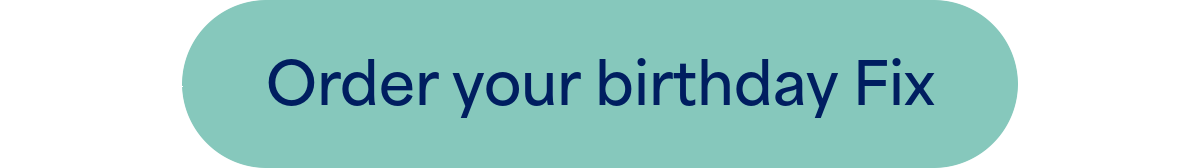 Order your birthday Fix