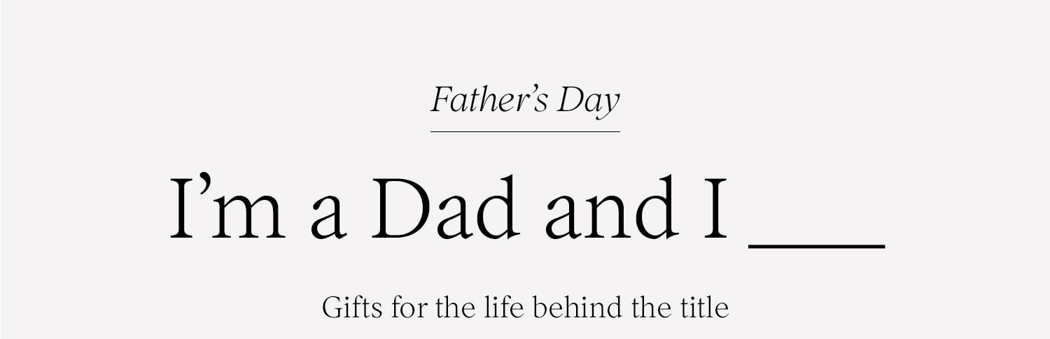 Spinelli Kilcollin : Father's Day 