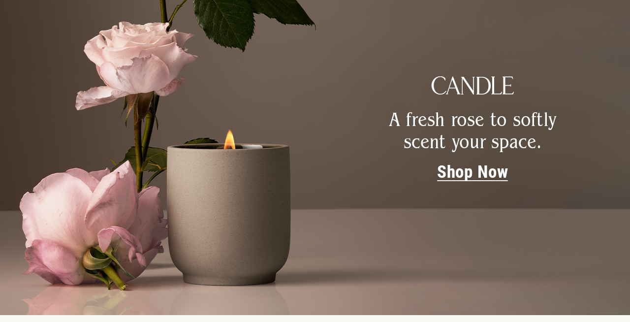 Steeped Rose Candle. Shop Now.