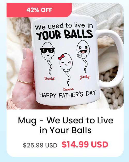Mug - We Used to Live in Your Balls