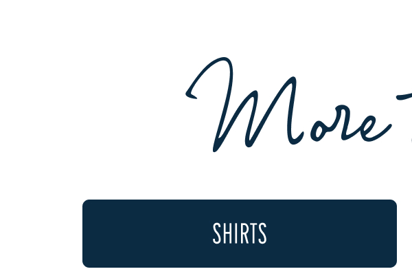 More to Love | [SHIRTS]