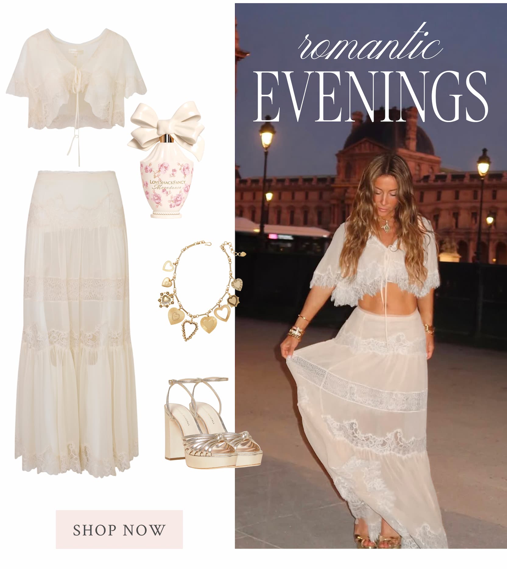 Romantic Evenings <SHOP NOW>