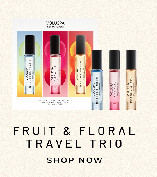 Fruit & Floral Travel Trio. Shop now.