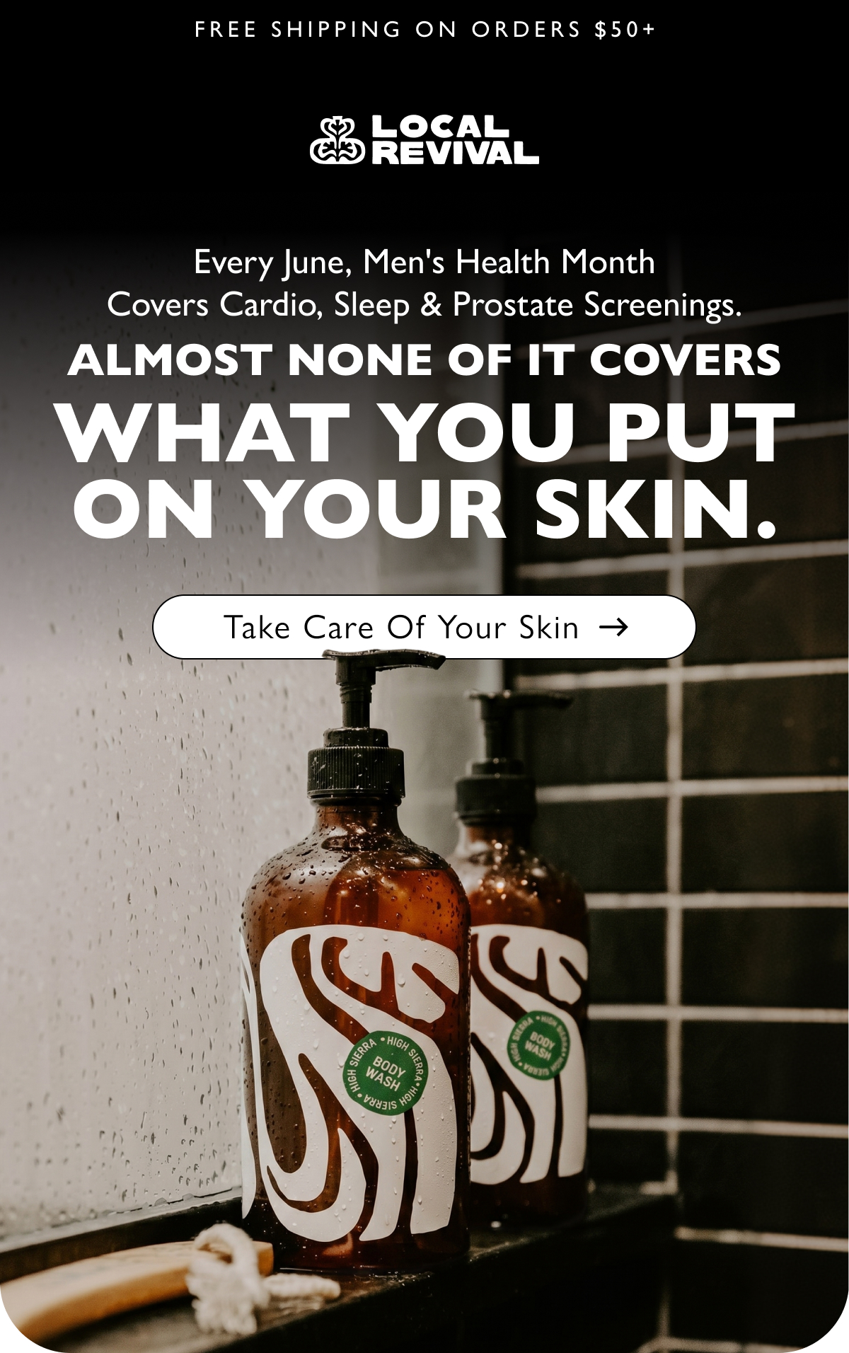 FREE SHIPPING ON ORDERS $50+ Every June, Men's Health Month covers cardio, sleep & prostate screenings. Almost none of it covers what you put on your skin. | Take Care of Your Skin