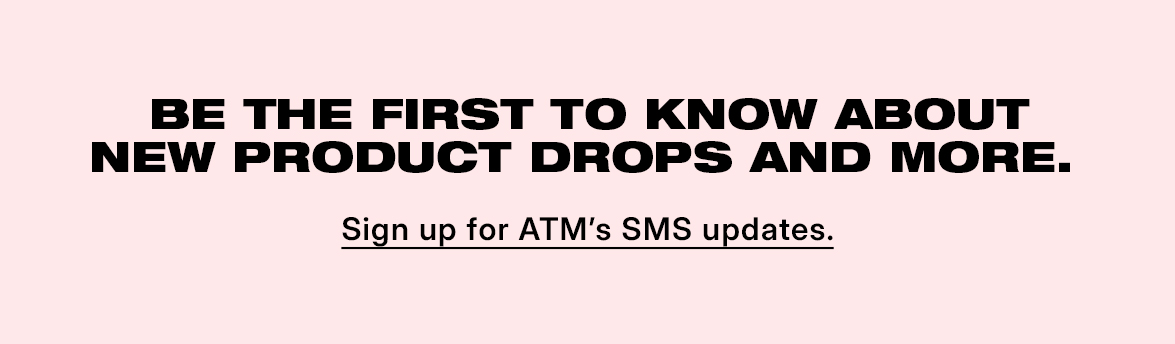 SIGN UP FOR ATM'S SMS UPDATES