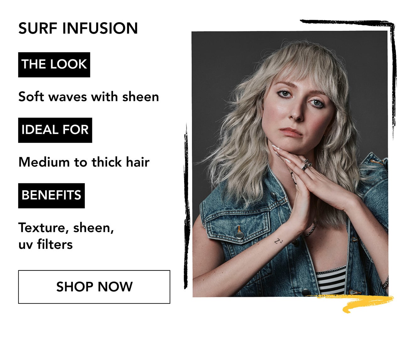 SURF INFUSION | THE LOOK | Soft waves with sheen | IDEAL FOR | Medium to thick hair | BENEFITS | Texture, sheen, uv filters | SHOP NOW
