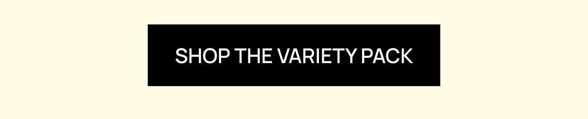 Shop the Variety Pack