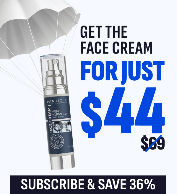 Get the Face Cream for Just $44– Subscribe & Save 36%