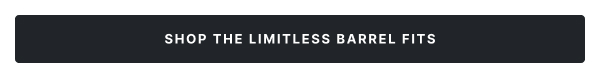 Shop Limitless Barrel Fits
