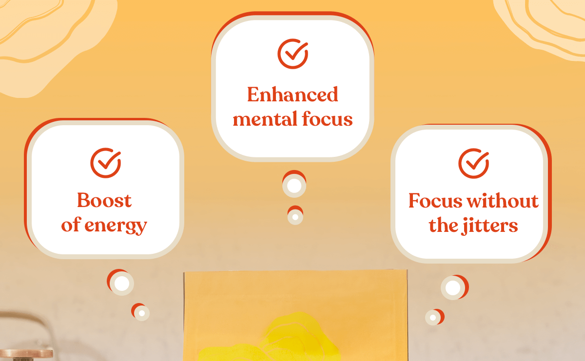 Boost of energy; Enhanced mental focus; Focus without the jitters