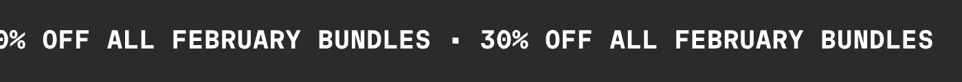 30% OFF ALL FEBRUARY BUNDLES