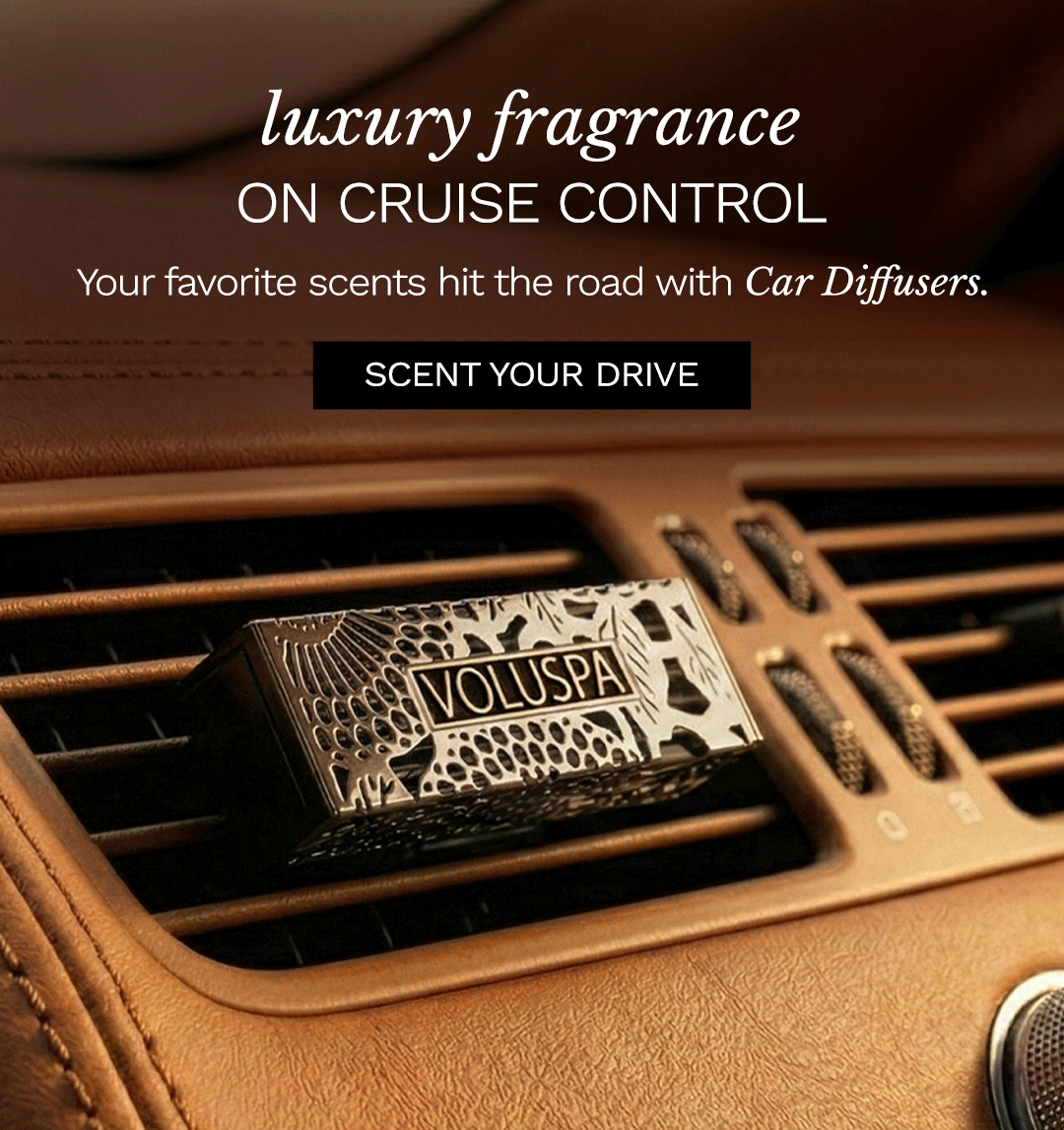 Luxury Fragrance on Cruise Control. Your favorites scents hit the road with Car Diffusers.