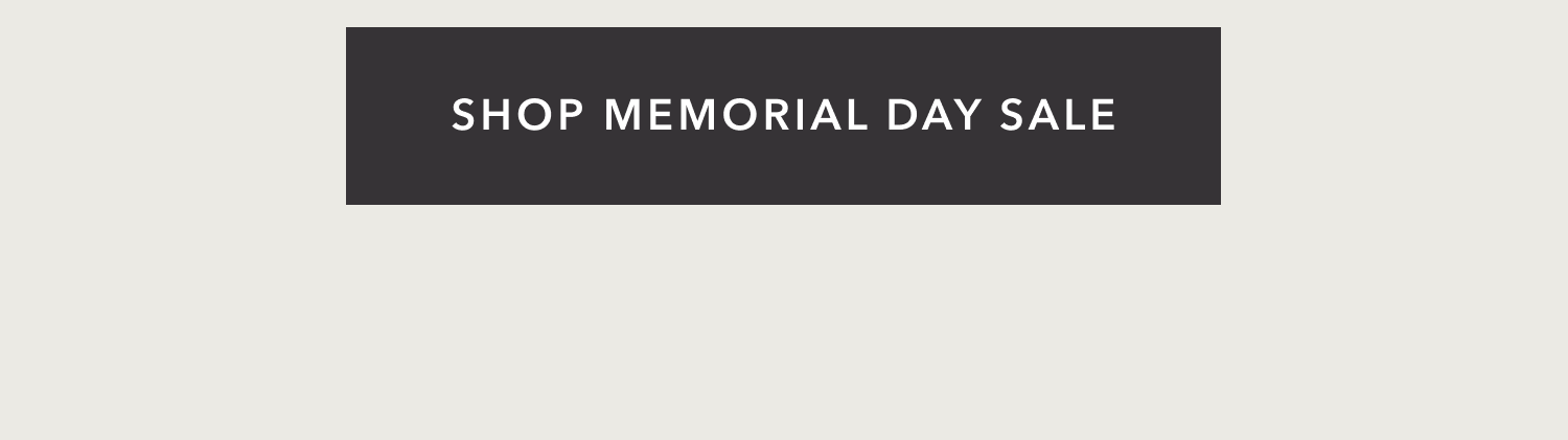 Shop the Memorial Day Sale