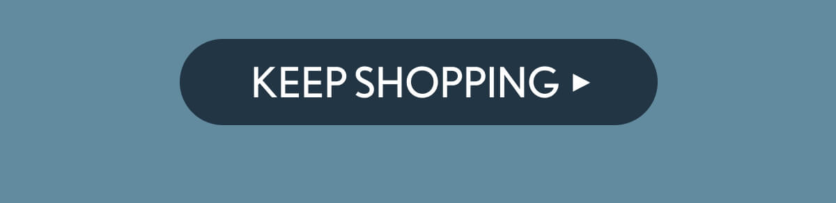 KEEP SHOPPING