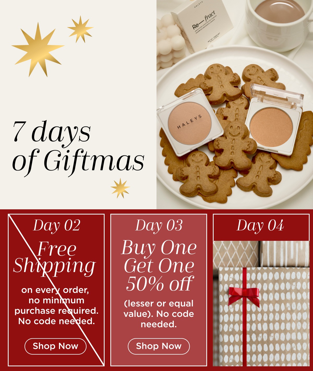 7 Days of Giftmas - Day 3: Buy One Get One 50% off (equal or lesser value). No Code Needed. Shop Now.