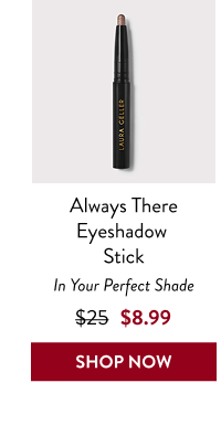 Always There Eyeshadow Stick | Shop Now
