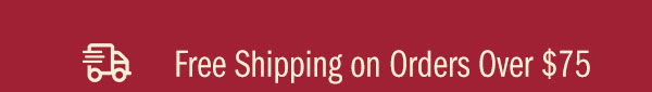 Free Shipping on Order Over $75