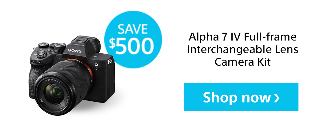 Save $500 | Alpha 7 IV Full-frame Interchageable Lens Camera Kit | Shop now