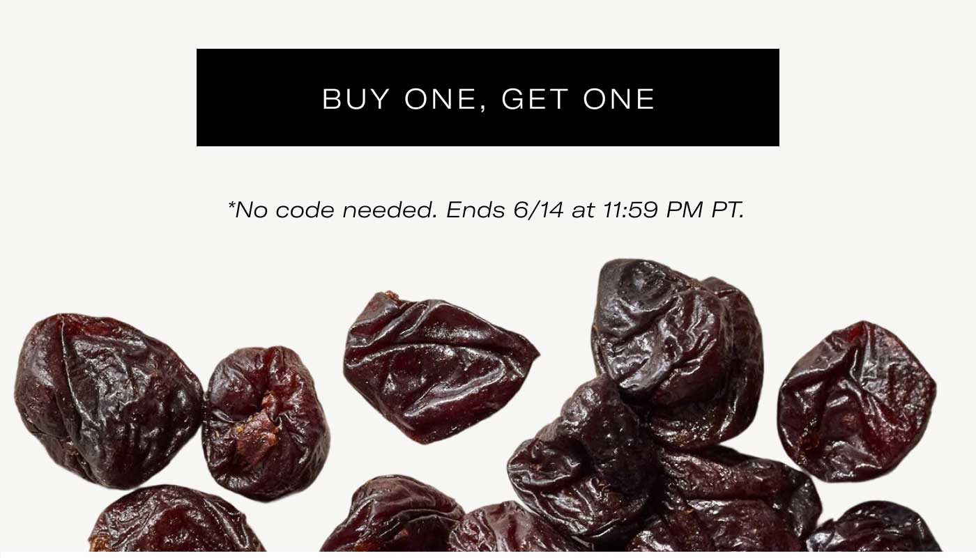 Buy One, Get One    *No code needed. Ends 6/14 at 11:59 PM PT.