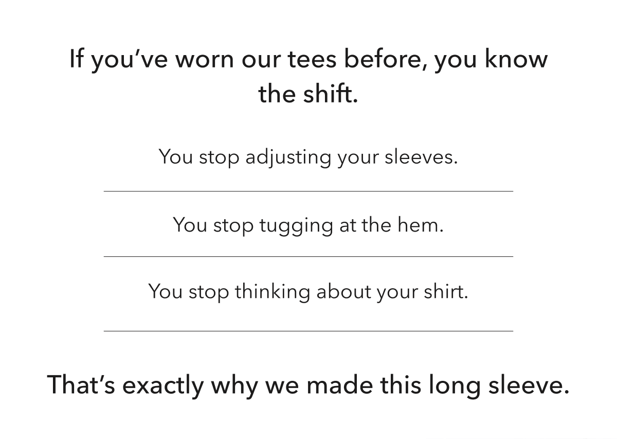 If you’ve worn our tees before, you know the shift.  